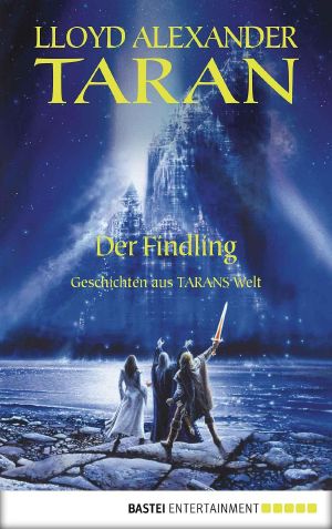 [Chroniken von Prydain 06] • Taran · Der Findling